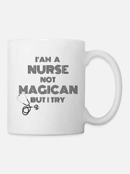 I'm a Nurse Not a Magician But I Try - Medical Hum - Mug - white