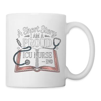 ICU Nurse A Short Story I Am A Registered Nurse - Mug - white - Right