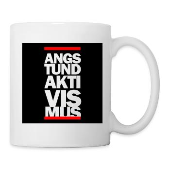 ANGSTUNDAKTIVISMUS  - Tasse - Weiß - Rechts