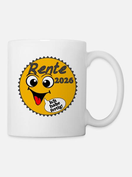 Rente 2026 Sonnenschein Ich habe ... - Tasse - Weiß