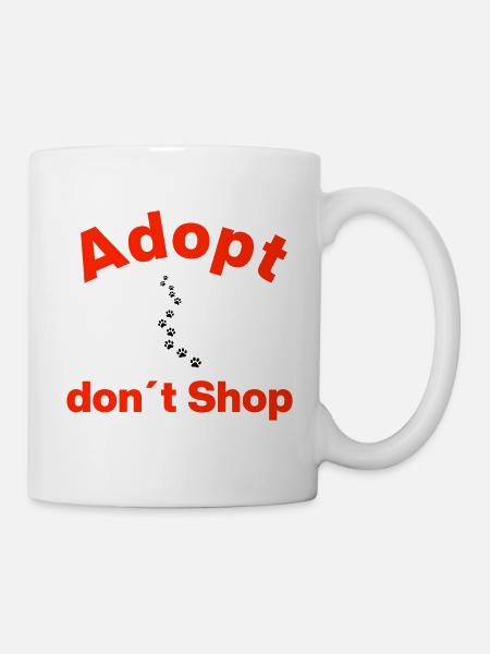 ADOPTIEREN, NICHT KAUFEN, PFOTENWEG! STATEMENT - Tasse - Weiß