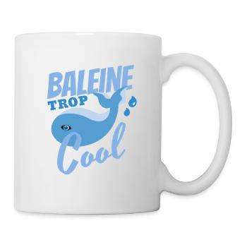 Wal zu cool - Tasse - Weiß - Rechts
