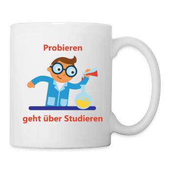 Experimentierfreude: Probieren statt Studieren - Tasse - Weiß - Rechts