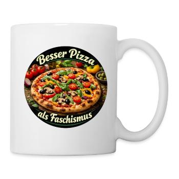 Besser Pizza als Faschismus - Tasse - Weiß - Rechts