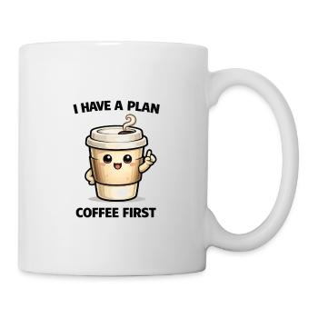 Kaffee zuerst – Mein Plan - Tasse - Weiß - Rechts