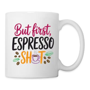 Mais le premier shot d’espresso - Mug blanc - blanc - Droite
