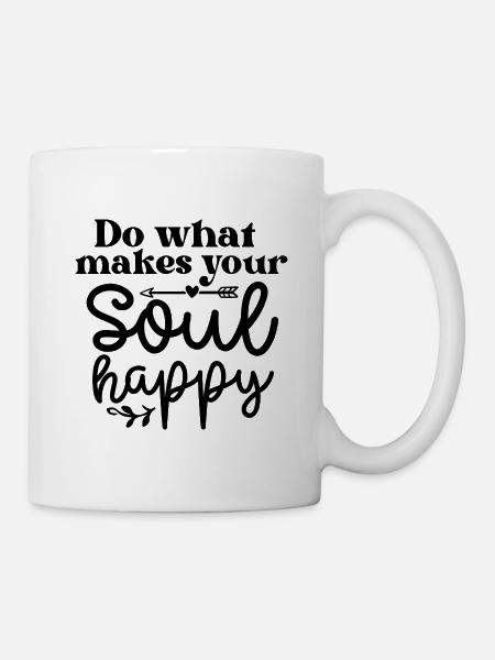 Do what makes your soul happy - Mug - white