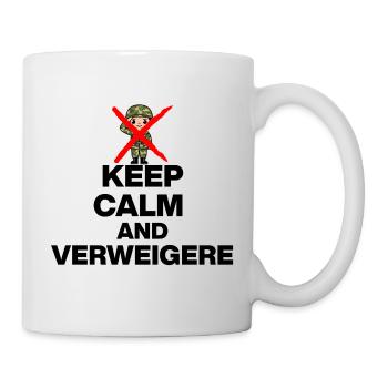 KEEP CALM AND VERWEIGERN! MUSTERUNG WEHRPFLICHT s - Tasse - Weiß - Rechts