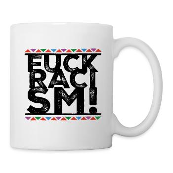 Fuck le racisme - Mug blanc - blanc - Droite