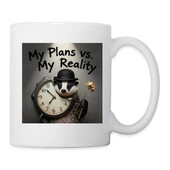 My Plans vs Reality – Badger with Clock - Mug - white - Right