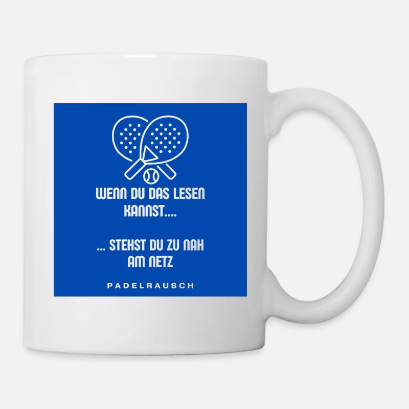 Padelrausch: Zu nah am Netz - Tasse - Weiß