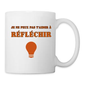 Je ne peux pas t'aider à réfléchir. - Mug blanc - blanc - Droite