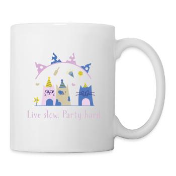 Live slow, party hard – Süße Katze Statement - Tasse - Weiß - Rechts