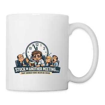 Ich habe das Treffen überlebt, das E-Mail-Design sein sollte - Tasse - Weiß - Rechts