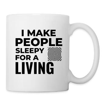 Hypnotiseur : je rends les gens somnolents pour vivre - Mug blanc - blanc - Droite