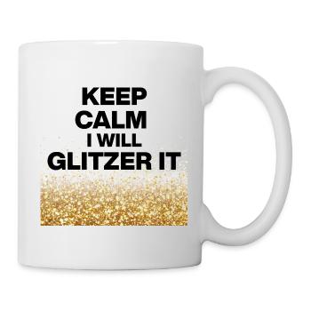 KEEP CALM, I WILL GLITTER IT! DIY Queens, Positive - Mug - white - Right