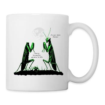 DU LÄSST MICH DEN VERSTAND VERLIEREN (Liebe, Gottesanbeterin) - Tasse - Weiß - Rechts