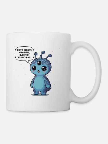 Niedlicher Alien: Statement - Alles hinterfragen - Tasse - Weiß