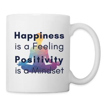 Happiness is a Feeling Positivity is a Mindset - Mug - white - Right