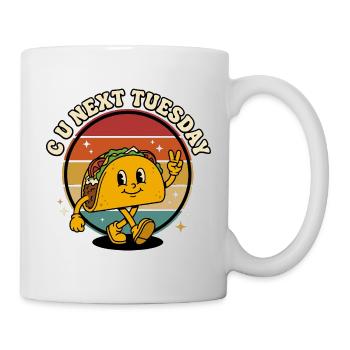 CU Next Tuesday Taco Retro Funny - Tasse - Weiß - Rechts