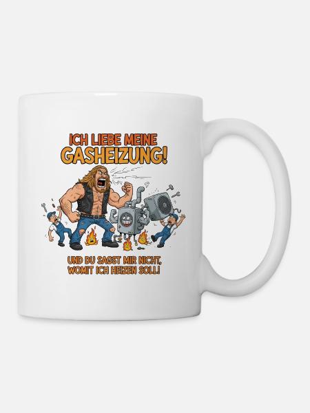 Lustiger Spruch Gasheizung - Tasse - Weiß