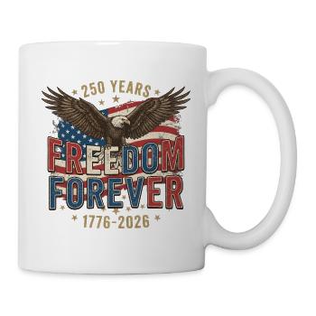 250 Jahre Amerika-Jubiläum Freiheit für immer - Tasse - Weiß - Rechts