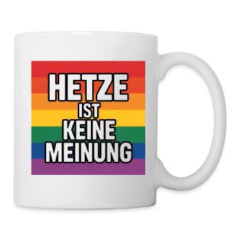 Hetze ist keine Meinung - Antifa Tee - Tasse - Weiß - Rechts