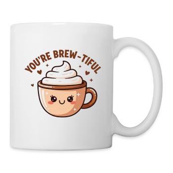 You’re Brew-tiful – Kaffee Wortspiel - Tasse - Weiß - Rechts