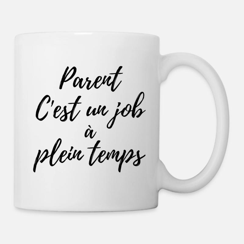 Elternschaft ist ein Vollzeitberuf - Tasse - Weiß