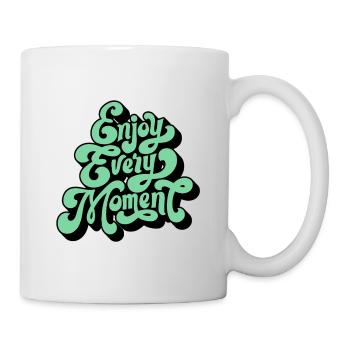 Genieße Jeden Moment - Tasse - Weiß - Rechts