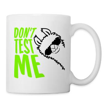 Don't Test Me Lama Frech Lustig Zitat Spruch Logo - Tasse - Weiß - Rechts