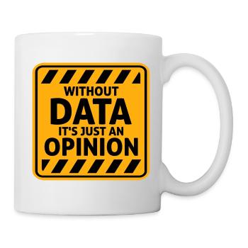 Sans données, ce n’est qu’un nerd de statistiques d’opinion - Mug blanc - blanc - Droite