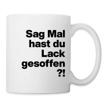 SAG MAL, HAST DU LACK GESOFFEN? SARKASMUS GESCHENK - Tasse - Weiß - Rechts