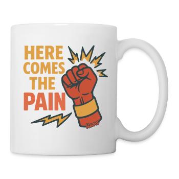 Faust mit Here Comes The Pain Schriftzug - Tasse - Weiß - Rechts