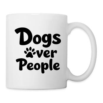 Dogs over People Dog Paw Statement Saying - Mug - white - Right