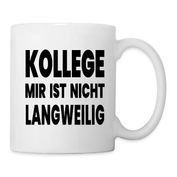Kollege - Tasse - Weiß - Rechts