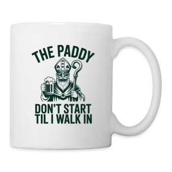 Paddy Entrance: Don’t Start Till I Walk In - Mug - white - Right