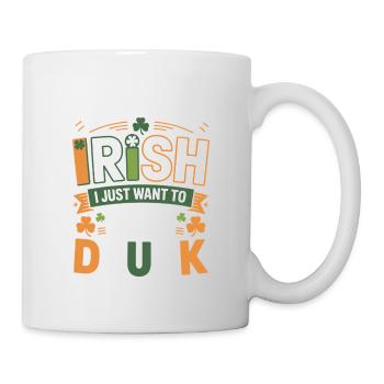 Not Really Irish Just Get Drunk - Mug - white - Right