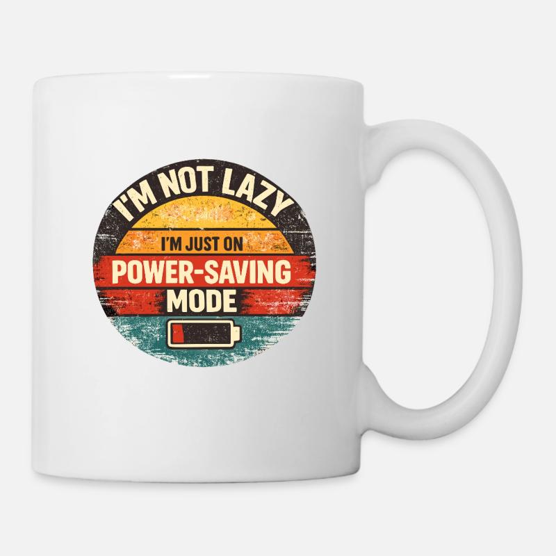 Power-Saving Mode Spruch - Tasse - Weiß