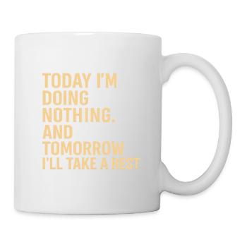 Humour de jour paresseux : reposez-vous demain - Mug blanc - blanc - Droite
