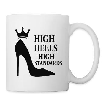 High Heels High Standards: Power-Statement Queen - Tasse - Weiß - Rechts