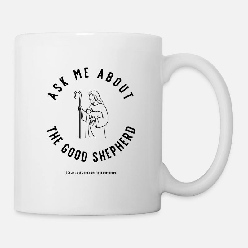 Ask me about the GOOD SHEPHERD | Der gute Hirte - Tasse - Weiß