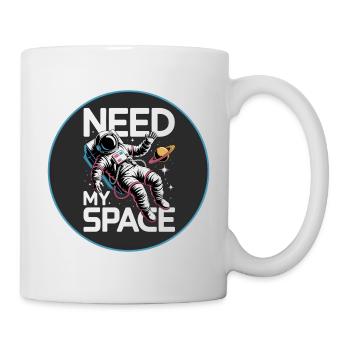 Need My Space Astronaut - Tasse - Weiß - Rechts