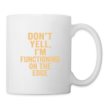 I function on the edge - Mug - white - Right