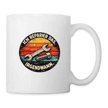 Ich reparier das irgendwann - Tasse - Weiß - Rechts