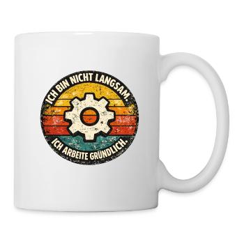 I'm not slow - work thoroughly - Mug - white - Right