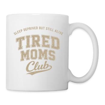 Schlaflos, aber noch am Leben – Club der müden Mütter - Tasse - Weiß - Rechts