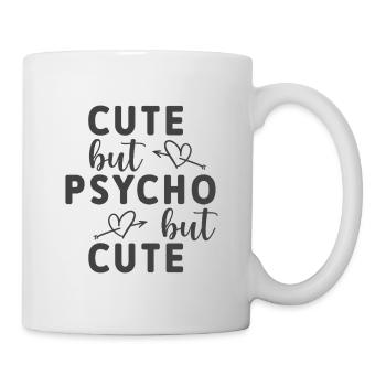 Cute but Psycho but Cute – Freches Statement Shirt - Tasse - Weiß - Rechts