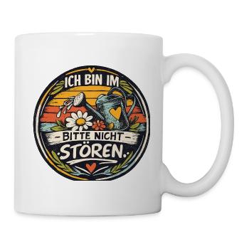 Ich bin im Garten: Nicht stören - Tasse - Weiß - Rechts