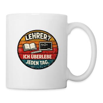 Lehrer Überleben Rundbadge - Tasse - Weiß - Rechts